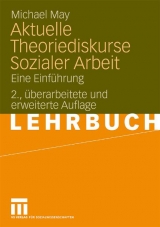 Aktuelle Theoriediskurse Sozialer Arbeit - Michael May