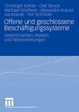 Offene und geschlossene Besch&auml;ftigungssysteme - Christoph K&ouml;hler, Olaf Struck, Michael Grotheer, Alexandra Krause, Ina Krause, Tim Schr&ouml;der