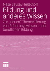 Bildung und anderes Wissen - Nese Sevsay-Tegethoff