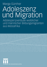 Adoleszenz und Migration - Marga G&uuml;nther
