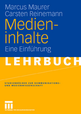 Medieninhalte - Marcus Maurer, Carsten Reinemann