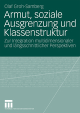 Armut, soziale Ausgrenzung und Klassenstruktur - Olaf Groh-Samberg