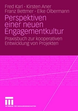 Perspektiven einer neuen Engagementkultur - Fred Karl, Kirsten Aner, Franz Bettmer, Elke Olbermann