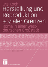 Herstellung und Reproduktion sozialer Grenzen - Ute Koch