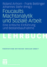 Foucaults Machtanalytik und Soziale Arbeit - 