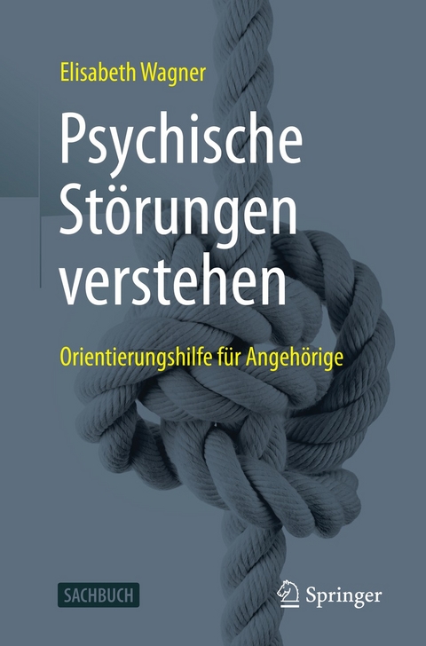 Psychische St&ouml;rungen verstehen - Elisabeth Wagner