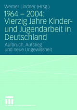 1964 - 2004: Vierzig Jahre Kinder- und Jugendarbeit in Deutschland - 