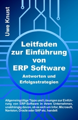 Leitfaden zur Einf&uuml;hrung von ERP Software - Antworten und Erfolgsstrategien -  Uwe Knust