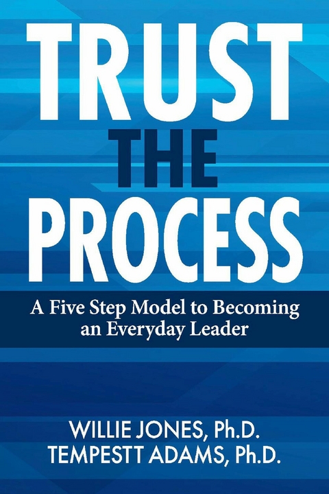 Trust the Process -  Dr. Tempestt Adams,  Willie Jones Ph.D.