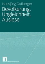 Bev&ouml;lkerung, Ungleichheit, Auslese - Hansj&ouml;rg Gutberger