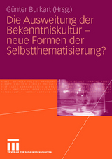 Die Ausweitung der Bekenntniskultur - neue Formen der Selbstthematisierung? - 