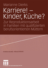Karriere! &mdash; Kinder, K&uuml;che? - Marianne Dierks