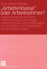 &bdquo;Arbeiterklasse&ldquo; oder Arbeitnehmer? - Sonja Weber-Menges