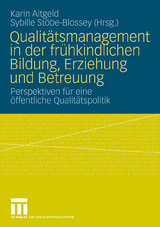 Qualit&auml;tsmanagement in der fr&uuml;hkindlichen Bildung, Erziehung und Betreuung - 