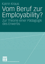 Vom Beruf zur Employability? - Katrin Kraus
