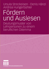 F&ouml;rdern und Auslesen - Ursula Streckeisen, Denis H&auml;nzi, Andrea Hungerb&uuml;hler