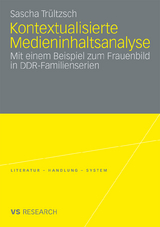 Kontextualisierte Medieninhaltsanalyse - Sascha Tr&uuml;ltzsch