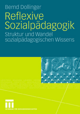 Reflexive Sozialp&auml;dagogik - Bernd Dollinger