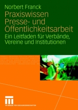 Praxiswissen Presse- und &Ouml;ffentlichkeitsarbeit - Norbert Franck