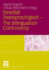 Streitfall Zweisprachigkeit - The Bilingualism Controversy - 