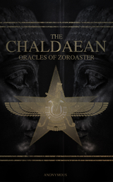 The Chaldaean Oracles of Zoroaster -  Anonymous