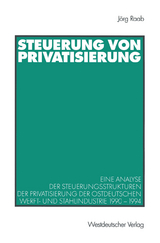Steuerung von Privatisierung - J&ouml;rg Raab