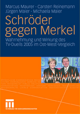 Schr&ouml;der gegen Merkel - Marcus Maurer, Carsten Reinemann, J&uuml;rgen Maier, Michaela Maier