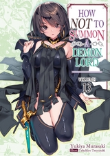 How NOT to Summon a Demon Lord: Volume 13 -  Yukiya Murasaki