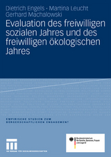 Evaluation des freiwilligen sozialen Jahres und des freiwilligen &ouml;kologischen Jahres - Dietrich Engels, Martina Leucht, Gerhard Machalowski