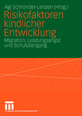 Risikofaktoren kindlicher Entwicklung - 