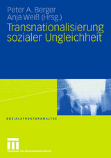 Transnationalisierung sozialer Ungleichheit - 