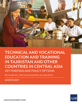 Technical and Vocational Education and Training in Tajikistan and Other Countries in Central Asia - Eiko Kanzaki Izawa, Takashi Yamano, Daler Safarov, Jorgen Billetoft