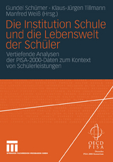 Die Institution Schule und die Lebenswelt der Sch&uuml;ler - 