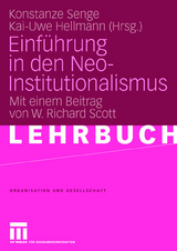 Einf&uuml;hrung in den Neo-Institutionalismus - 