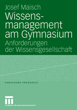 Wissensmanagement am Gymnasium - Josef Maisch