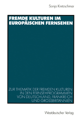 Fremde Kulturen im europ&auml;ischen Fernsehen - Sonja Kretzschmar