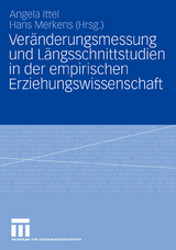 Ver&auml;nderungsmessung und L&auml;ngsschnittstudien in der empirischen Erziehungswissenschaft - 