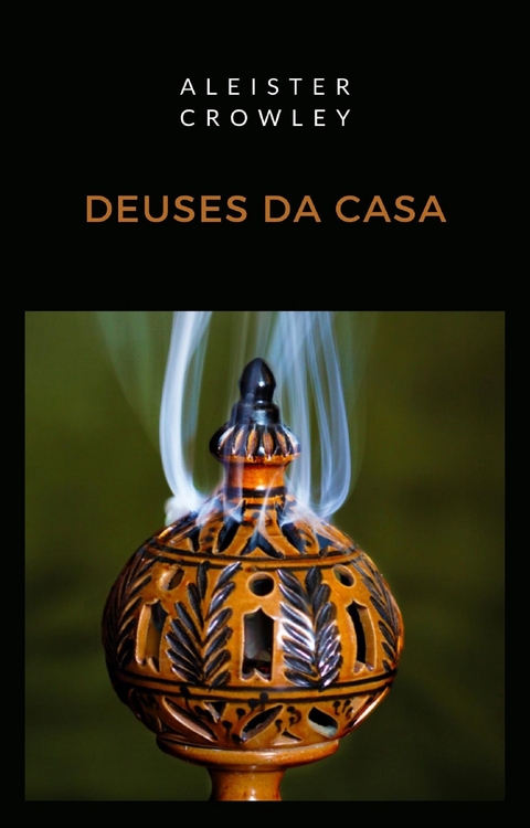 Deuses da casa (traduzido) - Aleister Crowley
