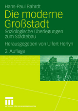 Die moderne Gro&szlig;stadt - Hans Paul Bahrdt