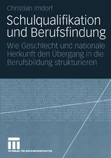 Schulqualifikation und Berufsfindung - Christian Imdorf
