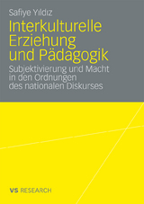 Interkulturelle Erziehung und P&auml;dagogik - Safiye Yildiz