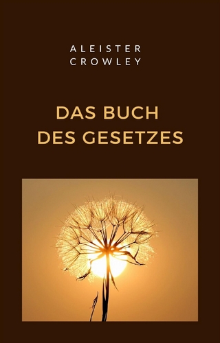 Das Buch des Gesetzes (übersetzt)