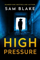 High Pressure -  Sam Blake