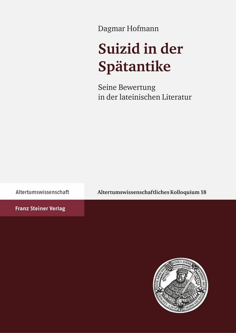 Suizid in der Spätantike -  Dagmar Hofmann