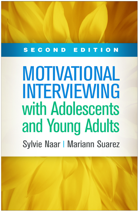 Motivational Interviewing with Adolescents and Young Adults - Sylvie Naar, Mariann Suarez