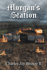 Morgan's Station - Charles Jay Bishop
