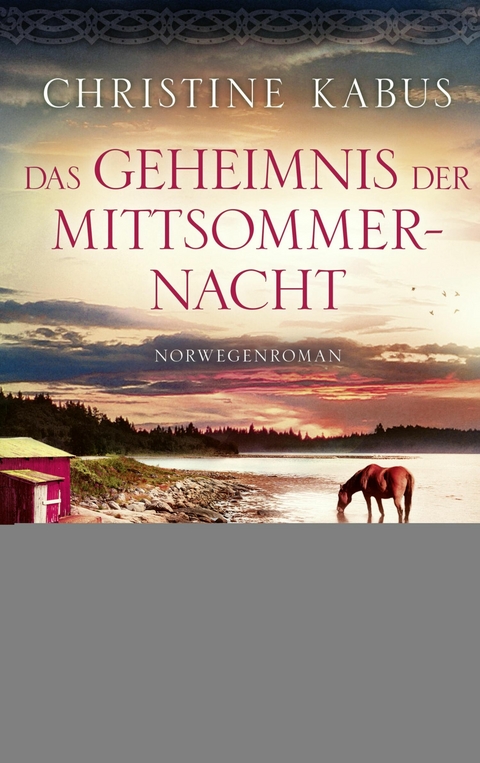 Das Geheimnis der Mittsommernacht -  Christine Kabus
