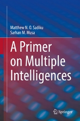 A Primer on Multiple Intelligences - Matthew N. O. Sadiku, Sarhan M. Musa