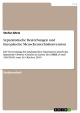 Separatistische Bestrebungen und Europäische Menschenrechtskonvention - Stefan Metz