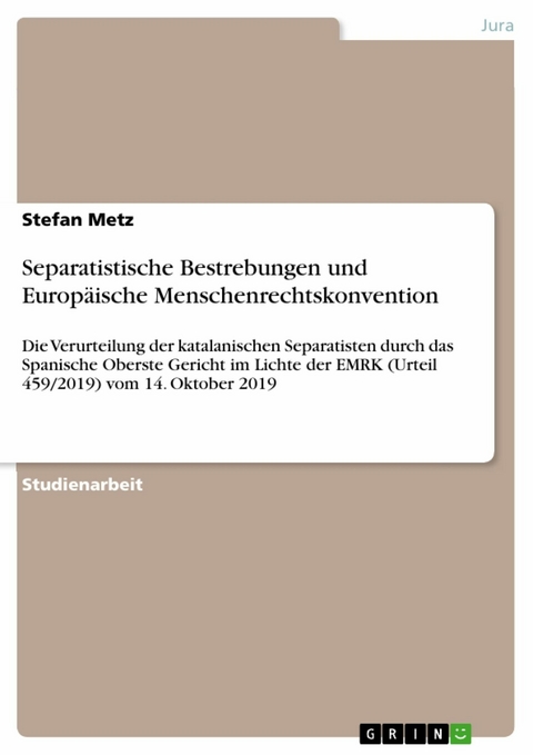 Separatistische Bestrebungen und Europäische Menschenrechtskonvention - Stefan Metz